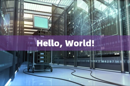 Hello, World!