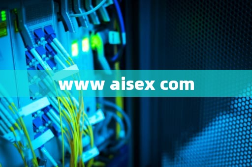 www aisex com