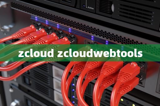 zcloud zcloudwebtools