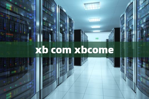 xb com xbcome