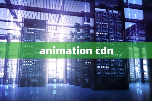 animation cdn