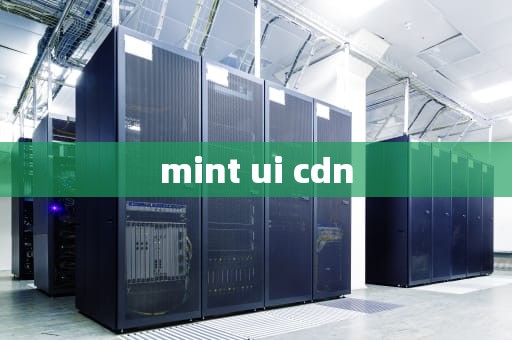 mint ui cdn