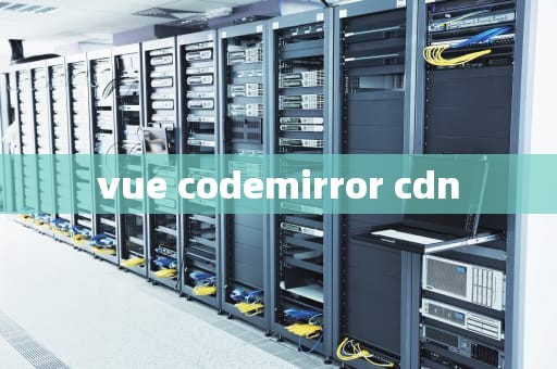 vue codemirror cdn