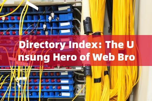 Directory Index: The Unsung Hero of Web Browsing，DirectoryIndex index.html